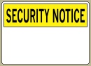 &amp;QUOT;SECURITY NOTICE&amp;QUOT; OSHA Compliant Safety Signs - Select your action.