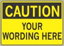 7&amp;QUOT; x 10&amp;QUOT; OSHA Compliant &amp;QUOT;CAUTION&amp;QUOT; Safety sign