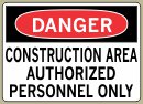 Construction Area Authorized Personnel Only - Danger Message #D184