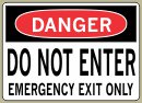  5&amp;QUOT; x 7&amp;QUOT; Do Not Enter Emergency Exit Only - Danger Message #D373