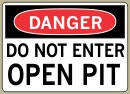 Do Not Enter Open Pit - Danger Message #D400