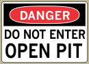  5&amp;QUOT; x 7&amp;QUOT; Do Not Enter Open Pit - Danger Message #D400