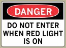 Do Not Enter When Red Light Is On - Danger Message #D427