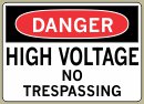 High Voltage No Trespassing - Danger Message #D643