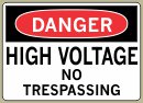  7&amp;QUOT; x 10&amp;QUOT; High Voltage No Trespassing - Danger Message #D643