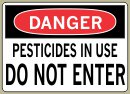 Pesticides In Use Do Not Enter - Danger Message #D886