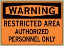 3-1/2&amp;QUOT; x 5&amp;QUOT; Restricted Area Authorized Personnel Only - Warning Message #W837
