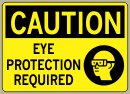 12&amp;QUOT; x 18&amp;QUOT; Eye Protection Required - Caution Message #C264