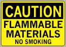 12&amp;QUOT; x 18&amp;QUOT; Flammable Materials No Smoking - Caution Message #C291