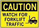 3-1/2&amp;QUOT; x 5&amp;QUOT; Watch For Forklift Traffic - Caution Message #C723