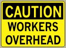 3-1/2&amp;QUOT; x 5&amp;QUOT; Workers Overhead - Caution Message #C777