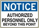 5&amp;QUOT; x 7&amp;QUOT; Authorized Personnel Only Beyond This Point - Notice Message #N075