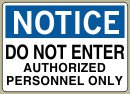 5&amp;QUOT; x 7&amp;QUOT; Do Not Enter - Authorized Personnel Only - Notice Message #N183