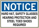 10&amp;QUOT; x 14&amp;QUOT; Hard Hat, Safety Glasses, Hearing Protection And Steel Toed Shoes Required - Notice Message #N264