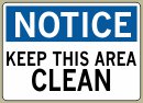 10&amp;QUOT; x 14&amp;QUOT; Keep This Area Clean - Notice Message #N291