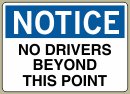 5&amp;QUOT; x 7&amp;QUOT; No Drivers Beyond This Point - Notice Message #N399